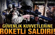 Güvenlik kuvvetlerine roketli saldırı! 5 yaralı