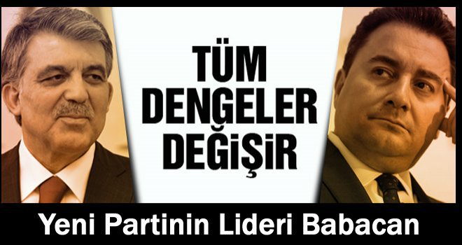 İşaret okyanus ötesinden: Yeni Partinin Lideri Babacan…