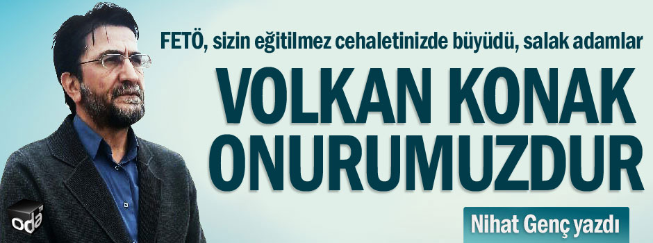 Volkan Konak onurumuzdur